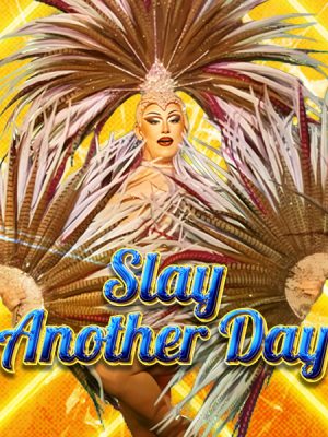 Slay Another Day – Sat 9 Jan