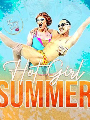 Hot Girl Summer – Sat 29 Aug